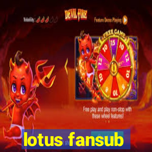 lotus fansub